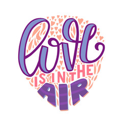 Love Is In The Air Hand Drawn Lettering