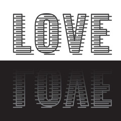 Love Authentic Striped Style Logo Lettering with Reflexion Yin Yang Illusion as Valentines Day Creative Concept - Black and White Lines on Opposite Background - T-Shirt Graphic Design