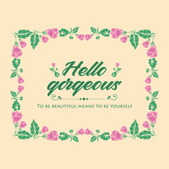 Seamless pattern of leaf and floral frame with unique style, for hello gorgeous card concept. Vector