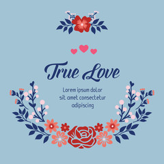 True love greeting card decoration, with unique pattern of leaf and floral frame. Vector