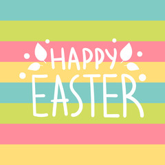 Cute white holiday lettering on a multicolored striped background. Easter decor with spring leaves.happy Easter.Design for cards.Vector stock illustration