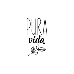 Pure life - in Spanish. Lettering. Ink illustration. Modern brush calligraphy.