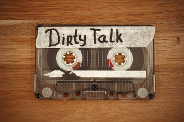Vintage audio cassette tape with the description: Dirty Talk