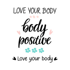 Set quotes  body positive with pink hearts,green flowers isolated on white background. Vector hand drawn illustration. Lettering Body positive. Idea for poster, postcard, logo, banner, fitness studio