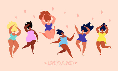 Quote love your body positive with women of different figure type. Vector flat style illustration happy plus size girls are dancing with hearts isolated on white background. Female cartoon character