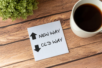 New Way, Old Way text on paper note - Business concept
