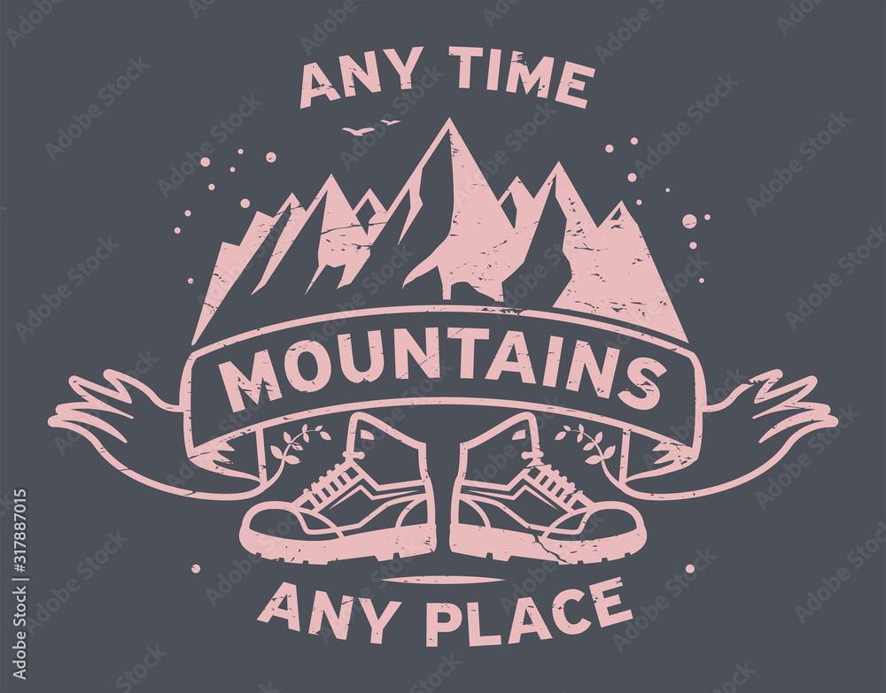 Poster Mountain logo, stamp or symbol design template, text - Any time, Any Place, Mountains