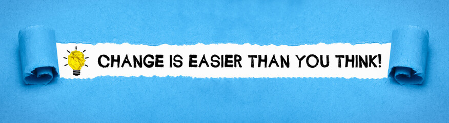 Change is easier than you think! 