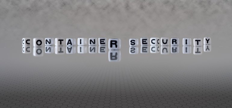 Container Security Concept Represented By Black And White Letter Cubes On A Grey Digital Background