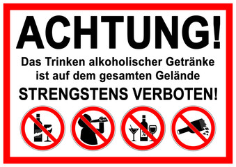 ks498 Kombi-Schild - Beschilderung / Nachricht. - Alkohol verboten. - Achtung - Das Trinken alkoholischer Getränke ist auf dem gesamten Gelände STRENGSTENS VERBOTEN! - DIN A2 A3 A4 - poster xxl g8972