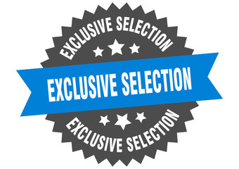 exclusive selection sign. exclusive selection circular band label. round exclusive selection sticker