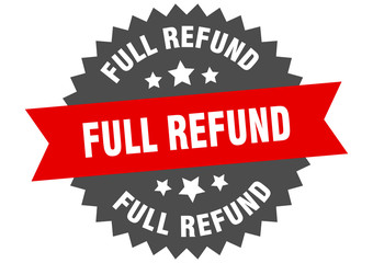full refund sign. full refund circular band label. round full refund sticker