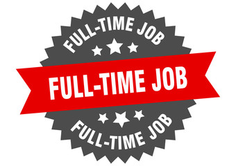 Obraz premium full-time job sign. full-time job circular band label. round full-time job sticker