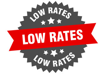 low rates sign. low rates circular band label. round low rates sticker