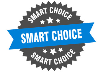 smart choice sign. smart choice circular band label. round smart choice sticker