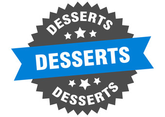 Fototapeta premium desserts sign. desserts circular band label. round desserts sticker