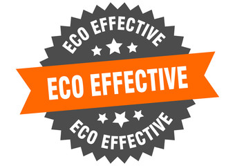 eco effective sign. eco effective circular band label. round eco effective sticker
