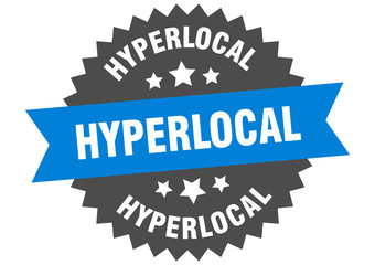 hyperlocal sign. hyperlocal circular band label. round hyperlocal sticker
