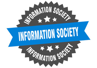 information society sign. information society circular band label. round information society sticker