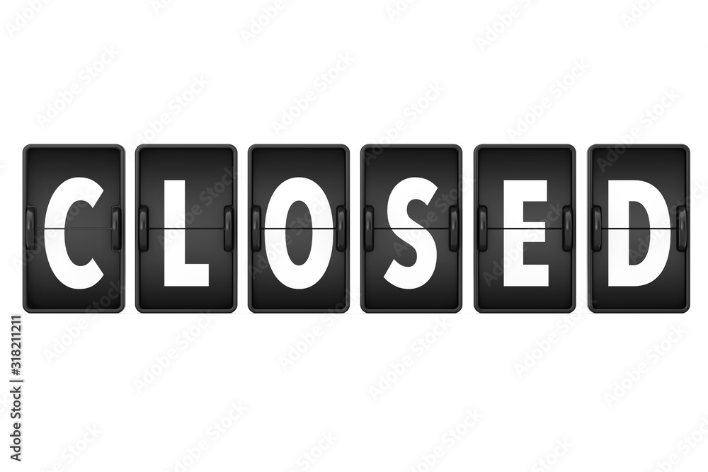 Poster closed sign as flip countdown mechanical airport board. 3d rendering