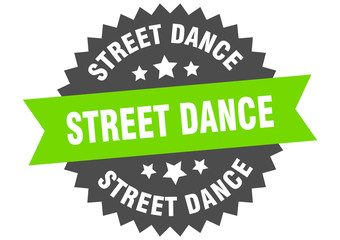 street dance sign. street dance circular band label. round street dance sticker