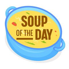 Soup of the Day Concept. Food Sticker Badge or Icon for Restaurant or Cafe Menu. Delicious Dish with Vegetable and Herbs in Cooking Pan Poster Banner Flyer Brochure. Cartoon Flat Vector Illustration