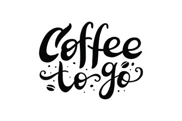 coffee to go, vector lettering on white background - 318274825