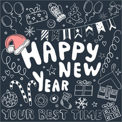 Happy New Year and Christmas hand drawn vector doodle set collection. The inscription Happy New Year and your best time. Cute hand drawn mittens, sweets, stars, gifts, toys, etc.