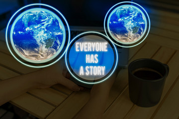 Handwriting text writing Everyone Has A Story. Conceptual photo Background storytelling telling...
