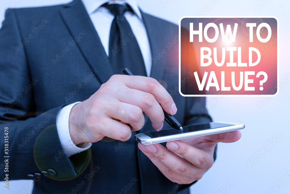 Poster writing note showing how to build value question. business concept for ways for developing growing b