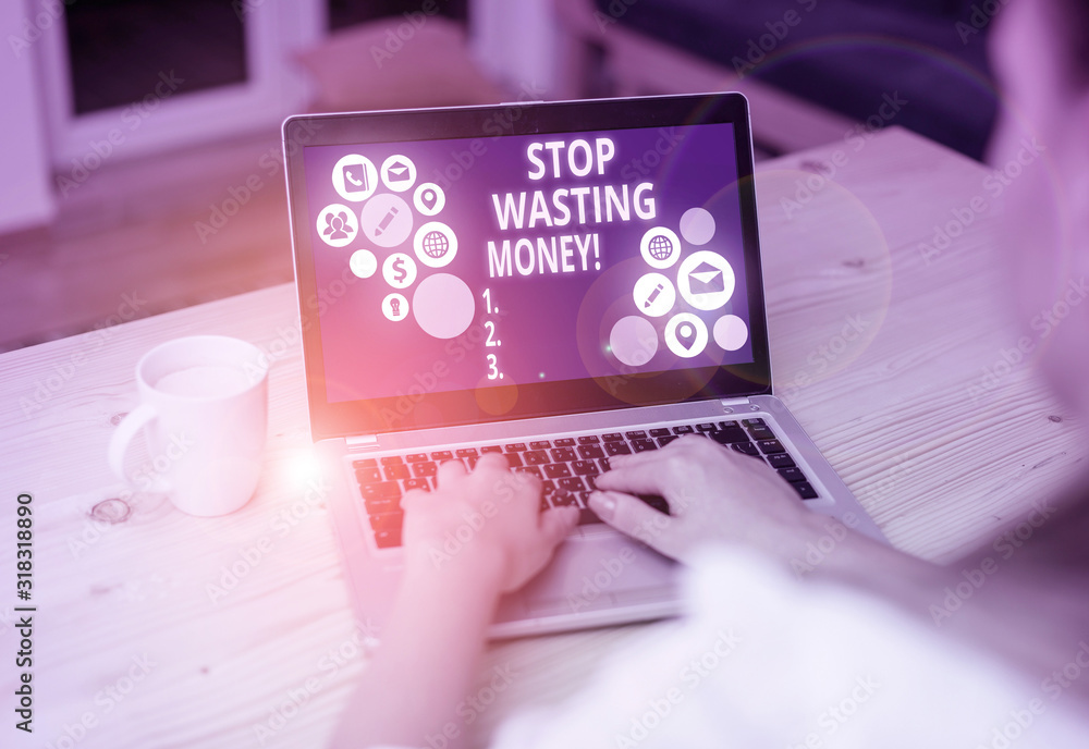 Poster writing note showing stop wasting money. business concept for advicing demonstrating to start saving