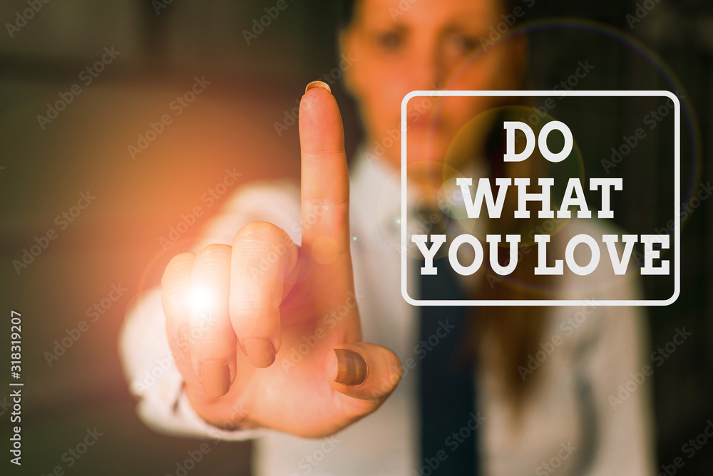 Aufkleber conceptual hand writing showing do what you love. concept meaning make enjoyable things do activitie
