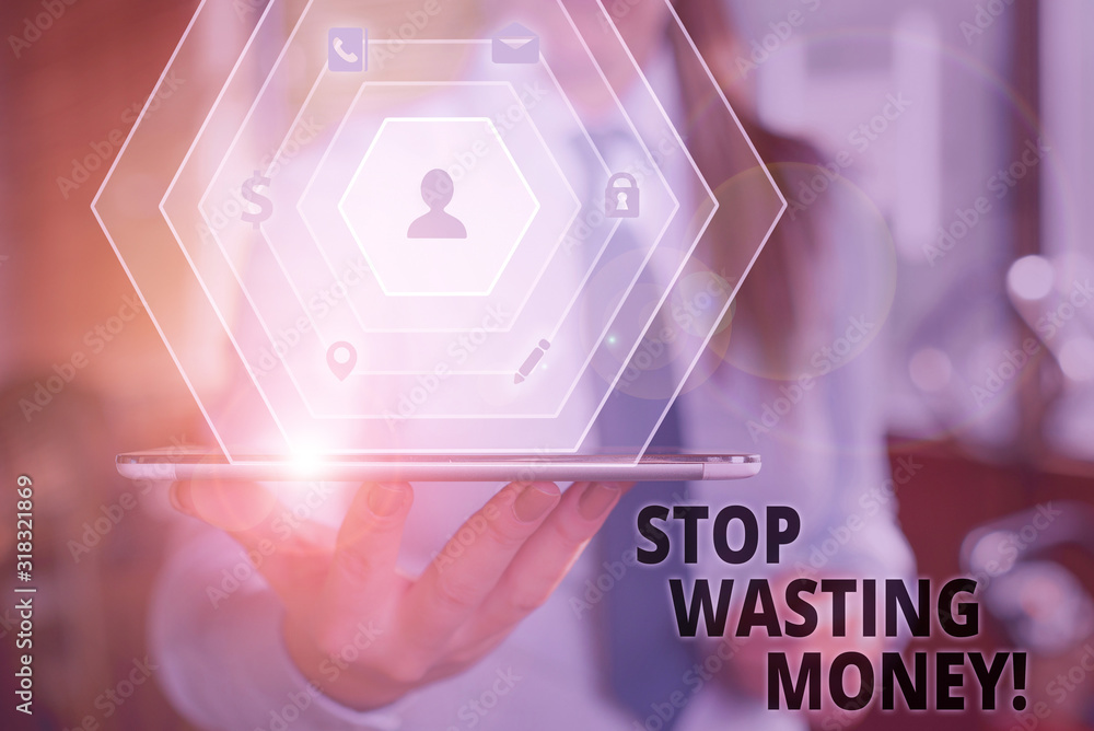 Aufkleber text sign showing stop wasting money. business photo text advicing demonstrating to start saving and