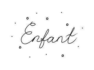 Enfant phrase handwritten with a calligraphy brush. Child in French. Modern brush calligraphy. Isolated word black