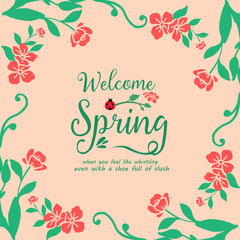Beautiful Decorative of leaf and flower frame, for welcome spring greeting card design. Vector