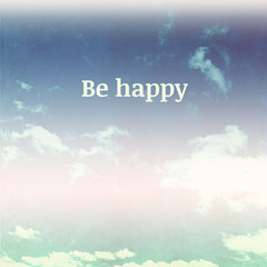 Textured sky background image depicting the words: Be happy