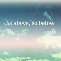 Textured sky background image depicting the words: As above, so below