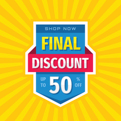 Final discount up to 50% off concept vertical banner sticker. Sale layout. Promotion advertising campaign poster. Clearance marketing tag. Vector illustration. 