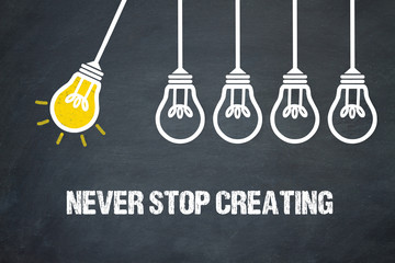 Fototapeta premium Never stop creating 
