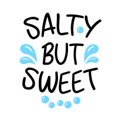 Salty But Sweet Summer Beach Please