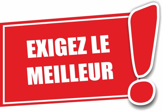 panneau exigez le meilleur