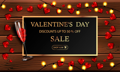 Valentine's day sale, up to 50% off, modern horizontal banner  or poster with a yellow garland, a glass with hearts and a gold frame with inscriptions on a wooden background, vector illustration