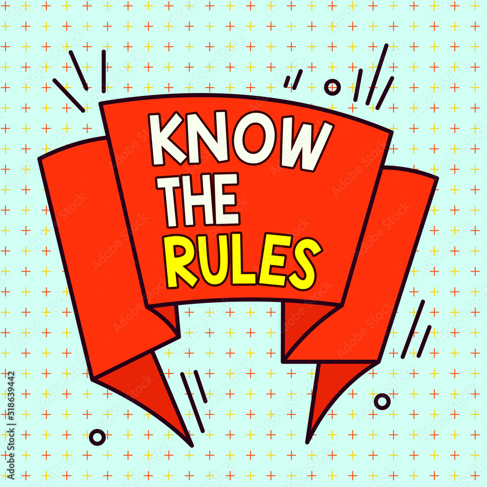 Poster handwriting text know the rules. conceptual photo learn the accepted principle or instructions to fo