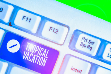 Conceptual hand writing showing Tropical Vacation. Concept meaning taking a holiday in countries...