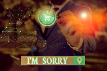 Conceptual hand writing showing I M Sorry. Concept meaning To ask for forgiveness to someone you...