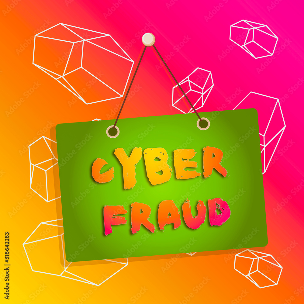 Poster word writing text cyber fraud. business photo showcasing any crime that is committed with the use of