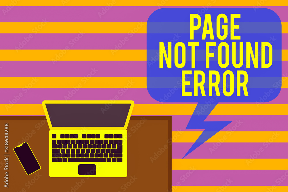 Poster Writing note showing Page Not Found Error. Business concept for message appears when search for website doesnt exist Office working place laptop lying wooden desk smartphone