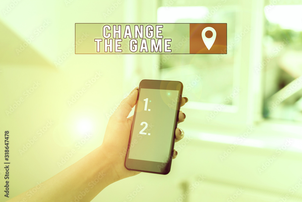 Poster text sign showing change the game. business photo showcasing make a movement do something different 