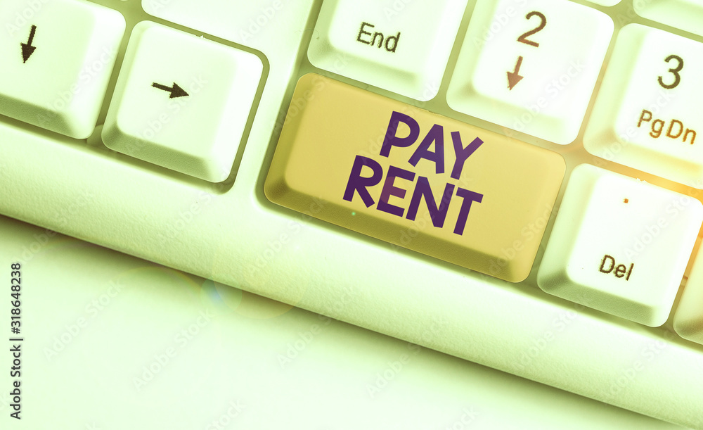 Poster handwriting text pay rent. conceptual photo to pay money in exchange for the use of someone else s i