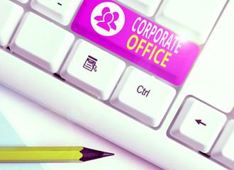 Word writing text Corporate Office. Business photo showcasing central location for planning and...